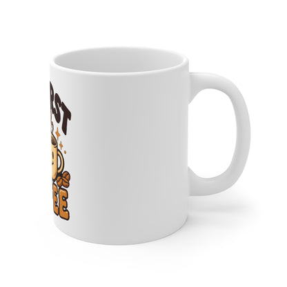 But First Coffee Mug, Coffee Lover Mug, Funny Coffee Gift 11oz