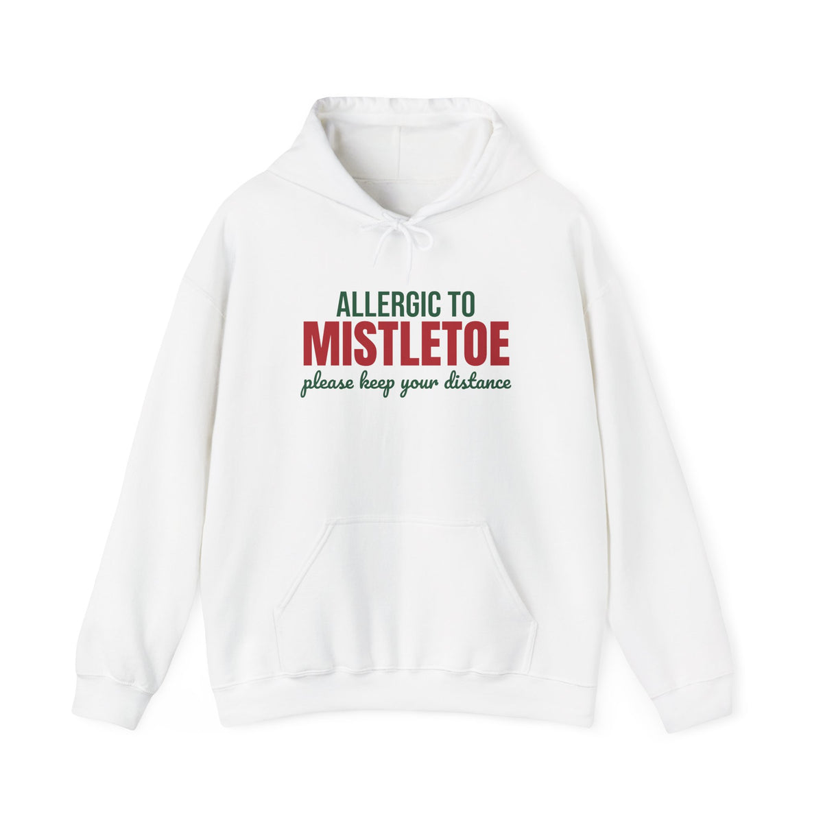 Allergic to Mistletoe Please Keep Your Distance Hoodie, Funny Christmas Hoodie