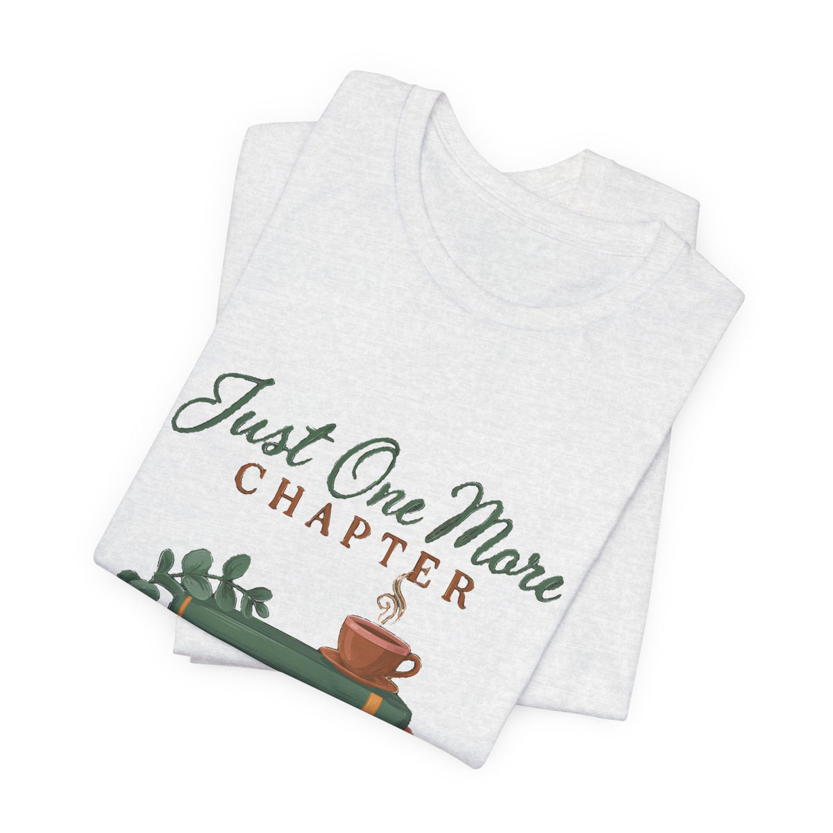 Just One More Chapter Shirt, Book Lover T-Shirt, Bookish Gift for Readers