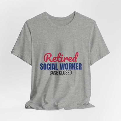 Retired Social Worker Case Closed Shirt, Social Worker Retirement T-Shirt, Retired Social Worker Gift