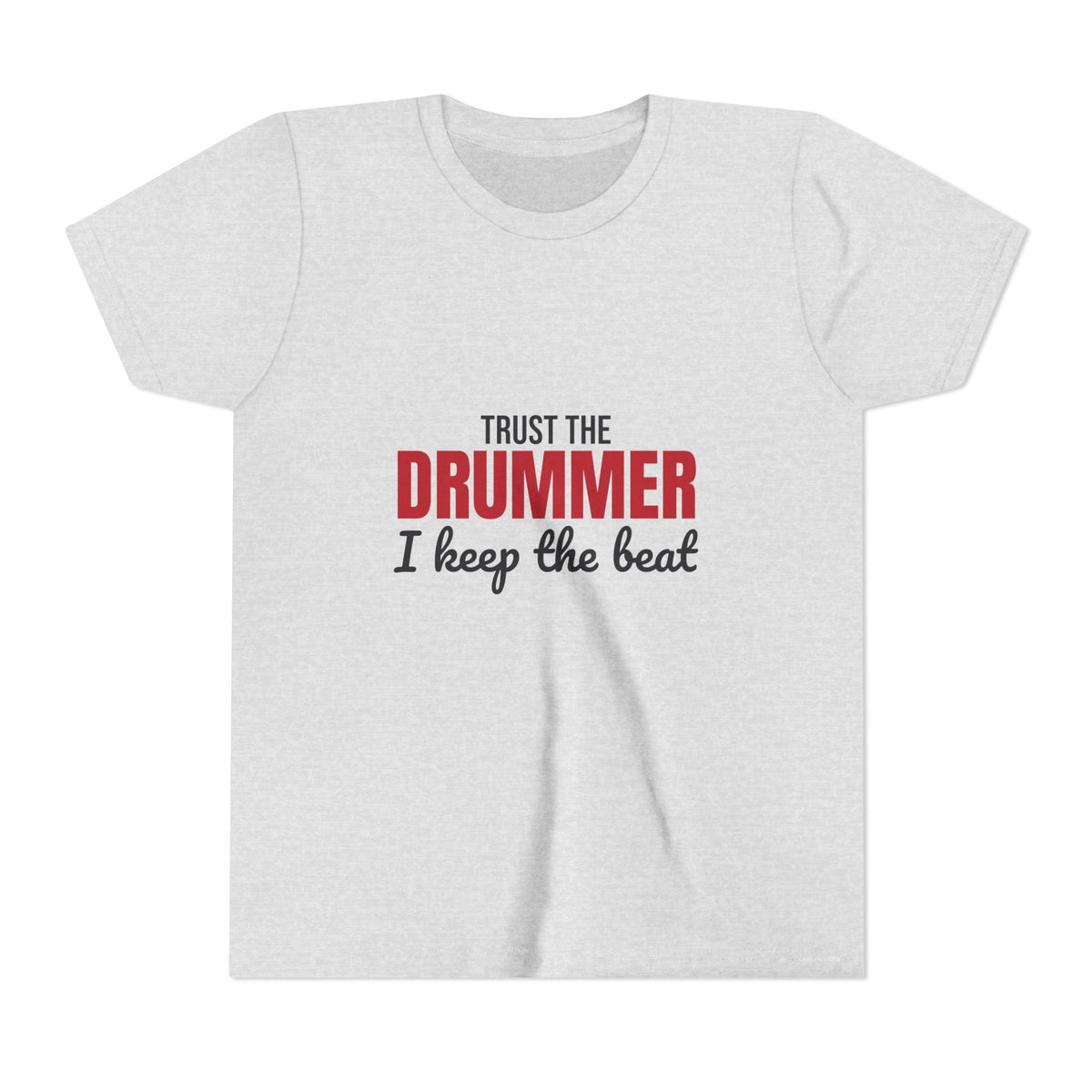 Trust the Drummer I Keep the Beat Kids Shirt, Kids Trust the Drummer Tee