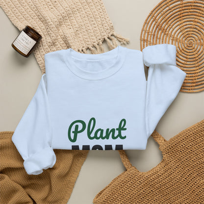 Plant Mom Sweatshirt, Plant Lover Crewneck