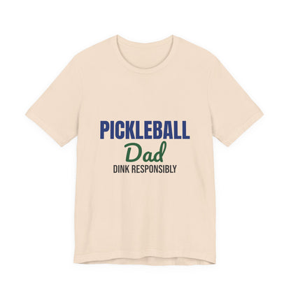 Pickleball Dad Dink Responsibly Shirt