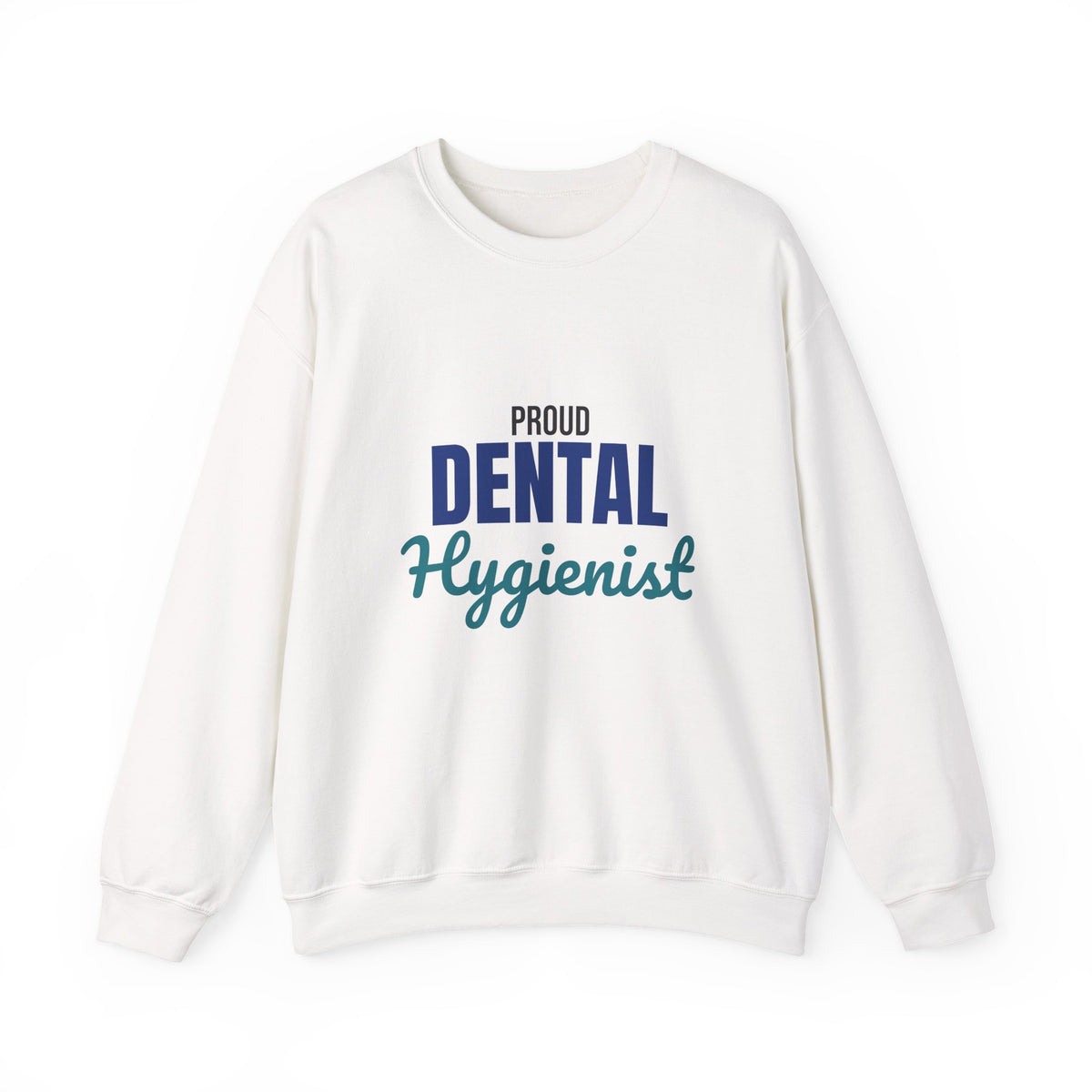 Proud Dental Hygienist Sweatshirt