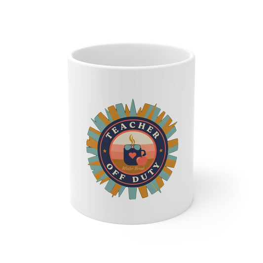 Teacher Off Duty Mug, Winter Break Teacher Coffee Mug, Teacher Gift 11oz