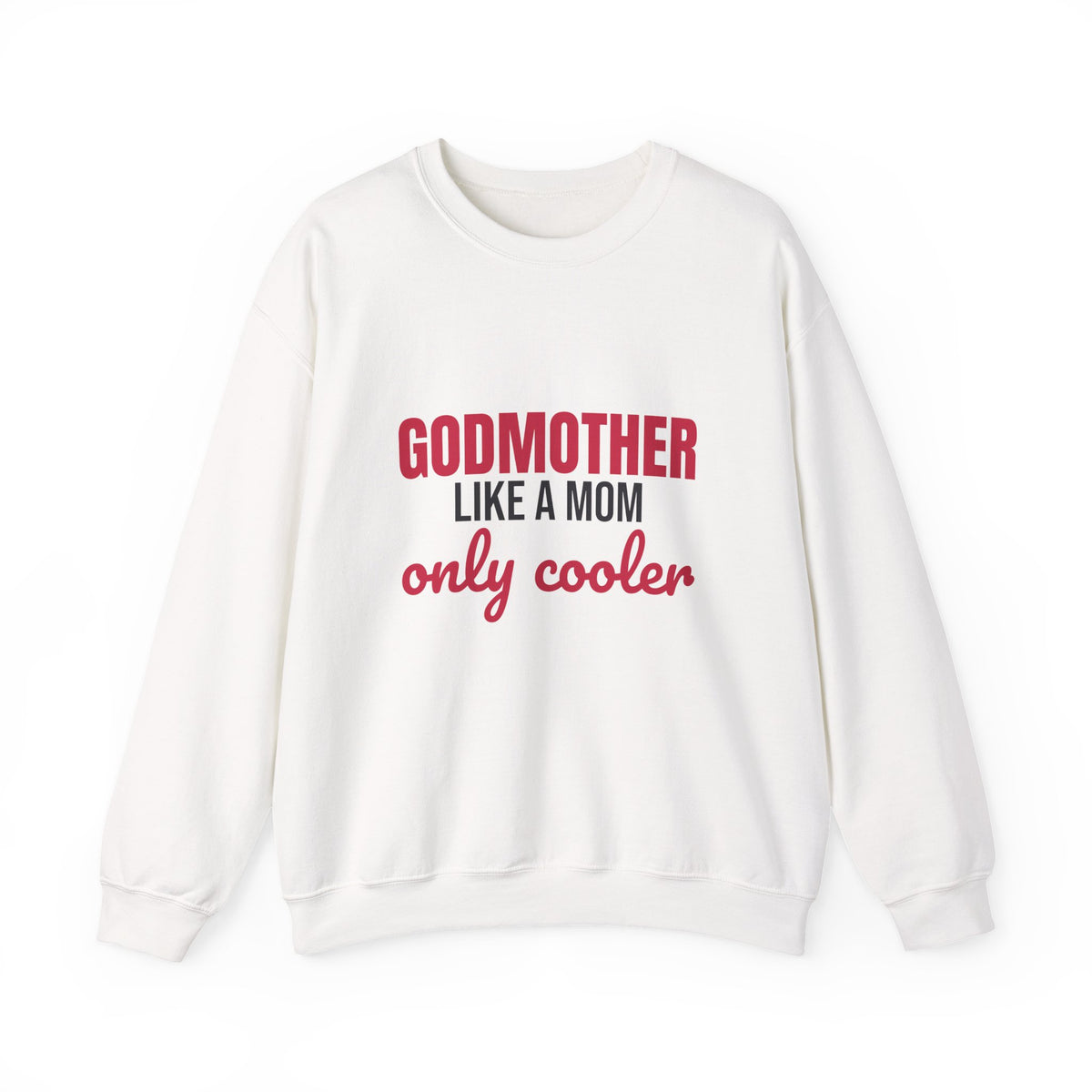 Godmother Like a Mom Only Cooler Sweatshirt, Funny Godmother Crewneck