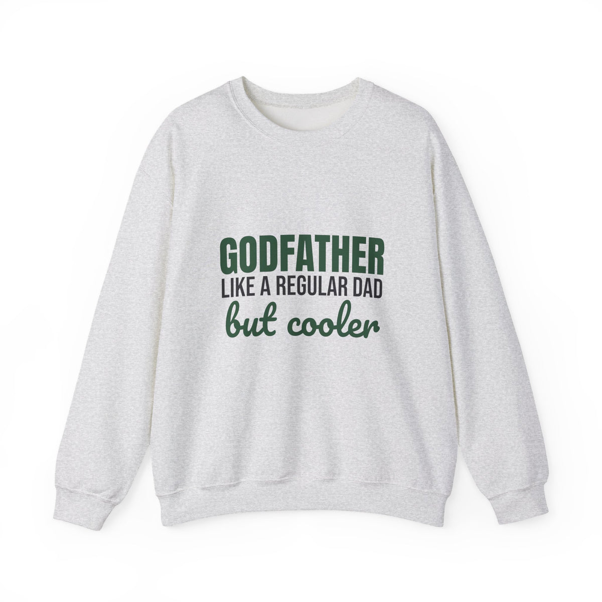 Godfather Like a Regular Dad But Cooler Sweatshirt, Funny Godfather Crewneck