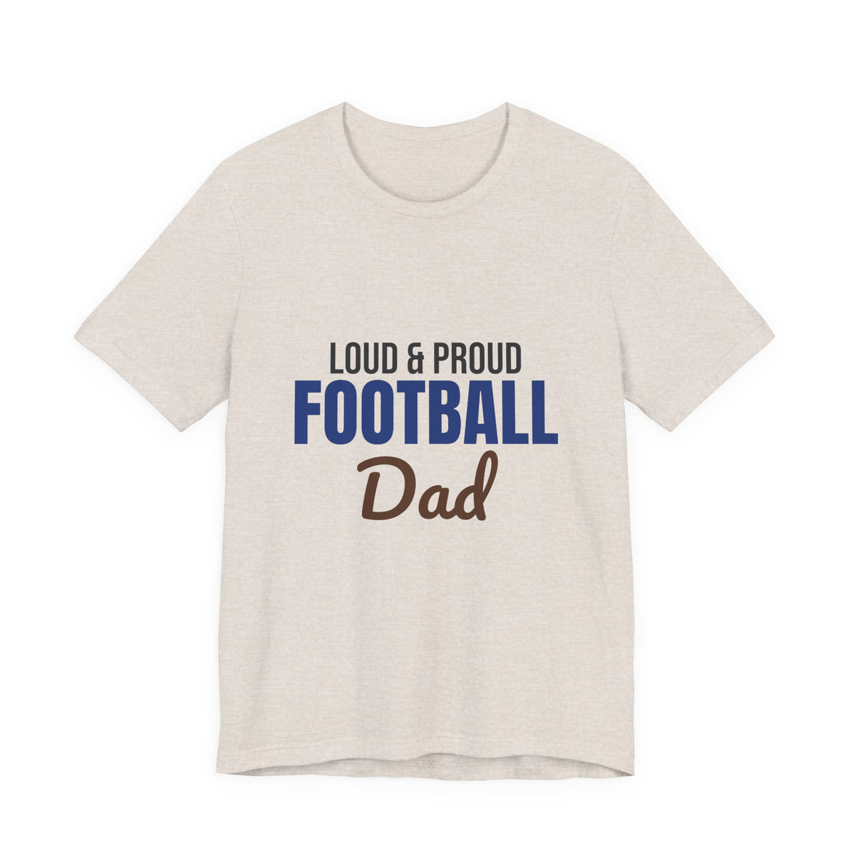 Loud and Proud Football Dad Shirt, Football Dad T-Shirt, Game Day Tee