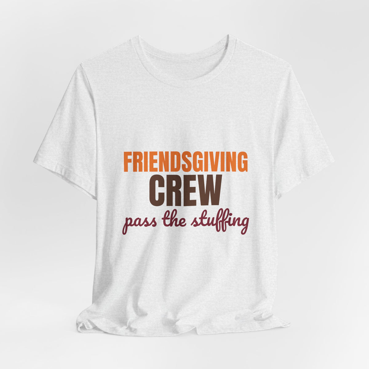 Friendsgiving Crew Pass the Stuffing Shirt, Friendsgiving Crew T-Shirt, Matching Friendsgiving Shirts
