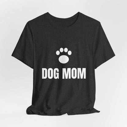 Dog Mom T-Shirt