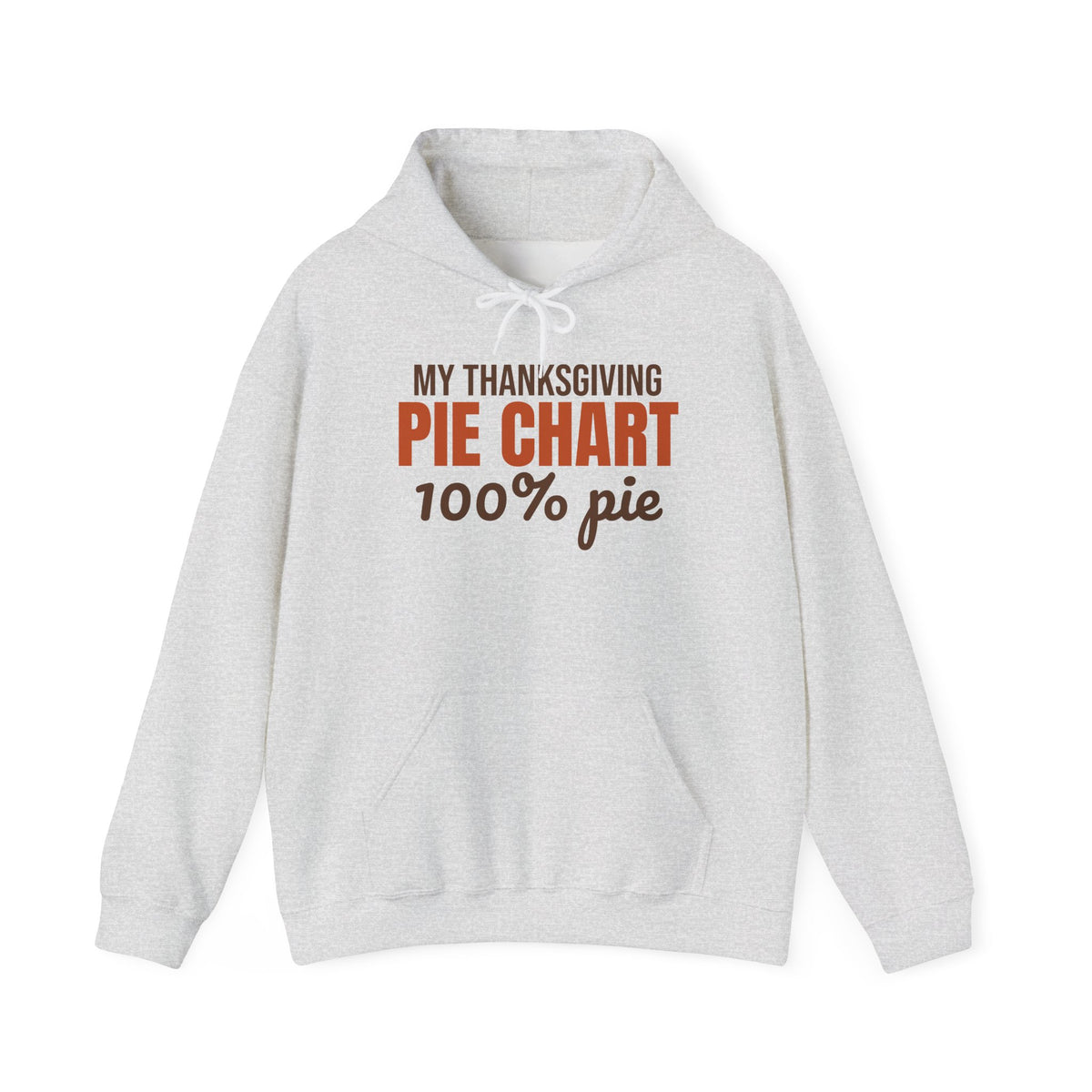 My Thanksgiving Pie Chart 100% Pie Hoodie, Funny Thanksgiving Hoodie