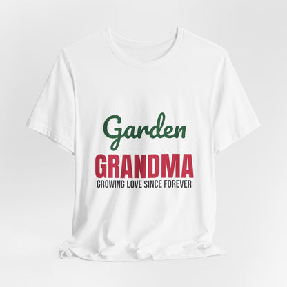 Garden Grandma Growing Love Shirt, Garden Grandma T-Shirt, Gardening Gift