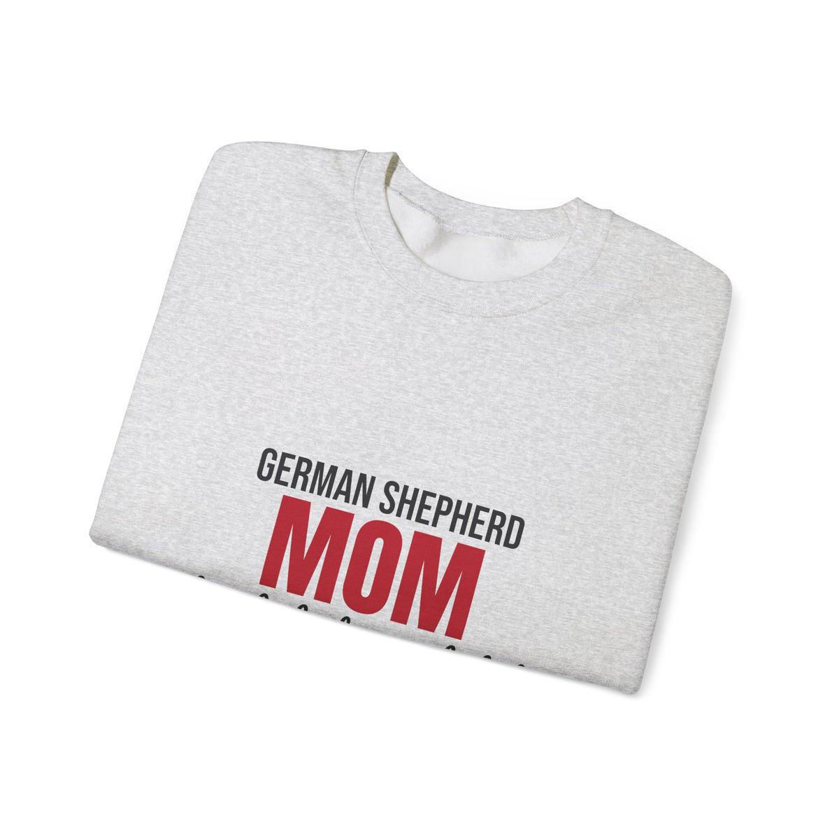 German Shepherd Mom Loyal Shadow Included Sweatshirt, German Shepherd Mom Crewneck Sweatshirt