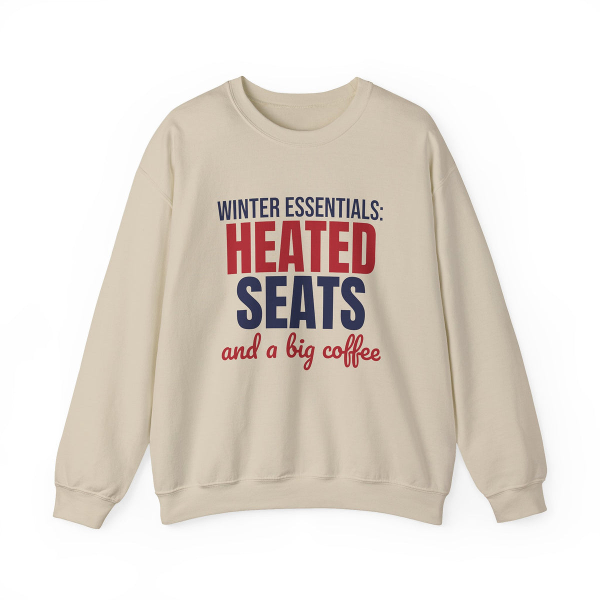 Winter Essentials Heated Seats and a Big Coffee Sweatshirt, Funny Winter Crewneck Sweatshirt
