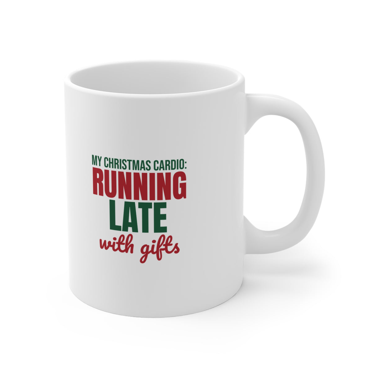 My Christmas Cardio Running Late With Gifts Mug, Funny Christmas Coffee Mug 11oz lifestyle