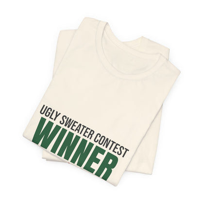 Ugly Sweater Contest Winner Shirt, Ugly Sweater Contest Winner Funny Christmas T-Shirt