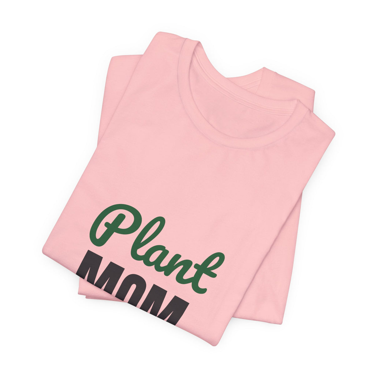 Plant Mom Shirt, Plant Lover T-Shirt, Plant Lady Gift