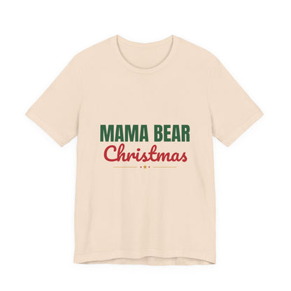 Mama Bear Christmas Shirt, Mom Christmas T-Shirt, Gift for Mom
