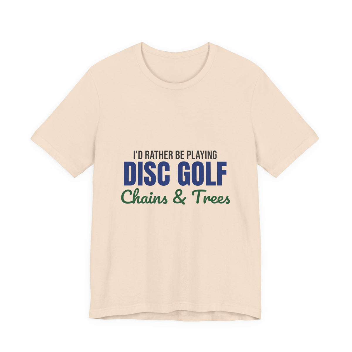 Rather Be Playing Disc Golf Chains and Trees Shirt