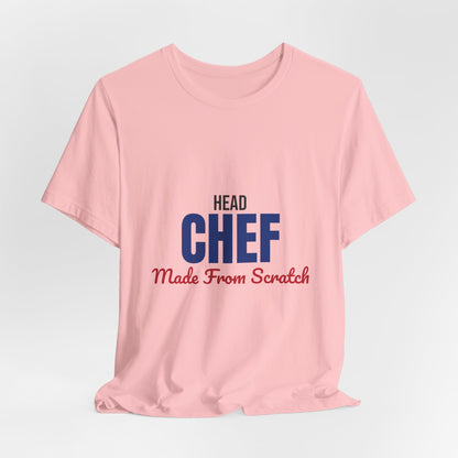 Head Chef Made From Scratch Shirt, Head Chef T-Shirt, Chef Gift