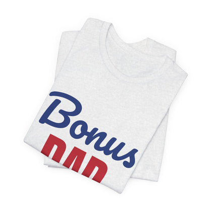 Bonus Dad Loved by Choice Shirt, Bonus Dad T-Shirt, Stepdad Gift