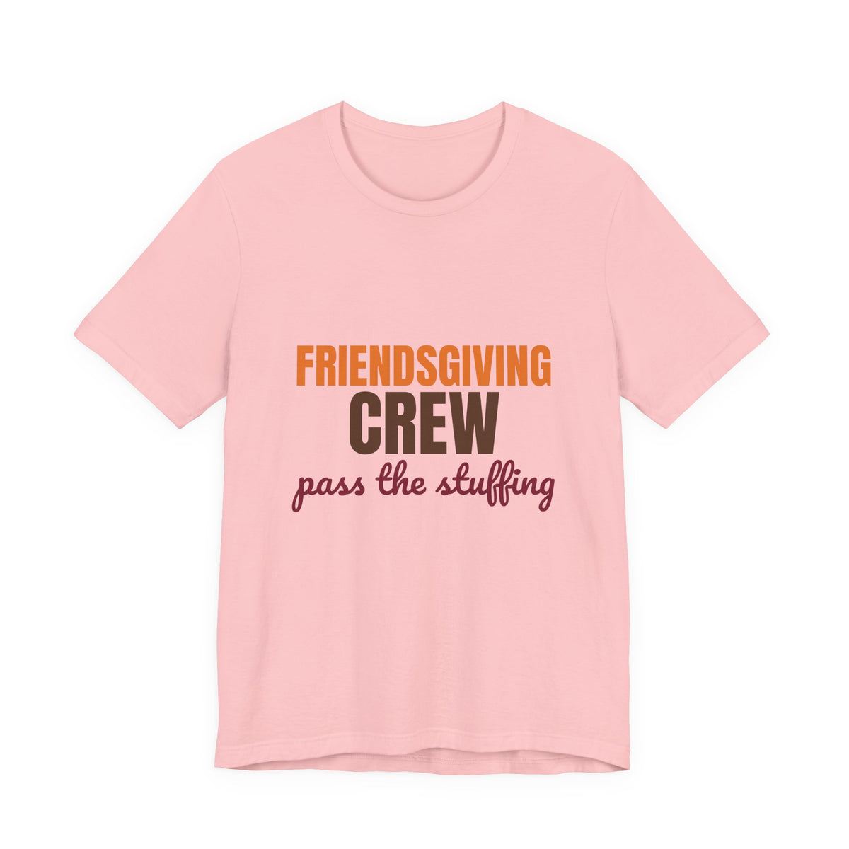 Friendsgiving Crew Pass the Stuffing Shirt, Friendsgiving Crew T-Shirt, Matching Friendsgiving Shirts