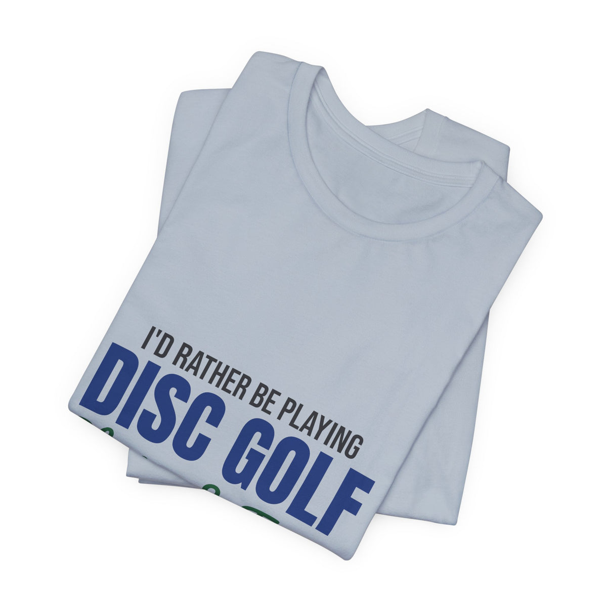 Rather Be Playing Disc Golf Chains and Trees Shirt, Disc Golf T-Shirt, Disc Golfer Gift