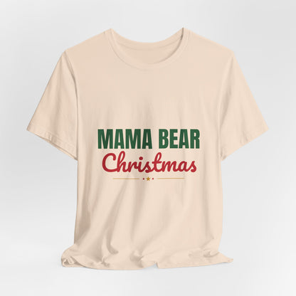 Mama Bear Christmas Shirt, Mom Christmas T-Shirt, Gift for Mom