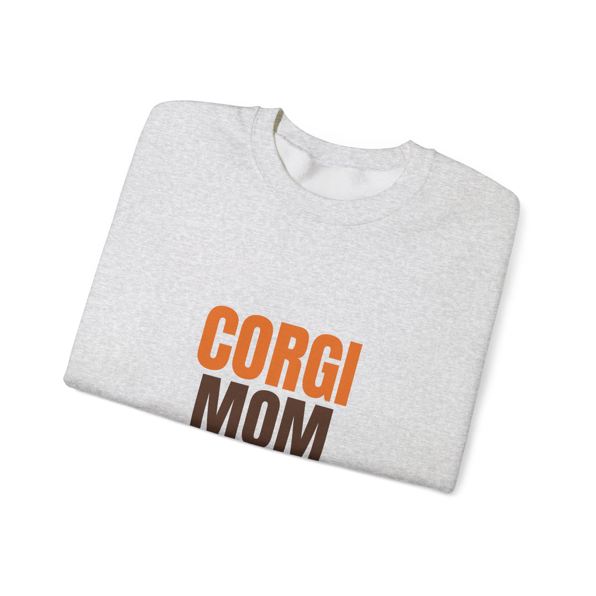 Corgi Mom Short Legs, Big Love Sweatshirt, Corgi Mom Crewneck Sweatshirt