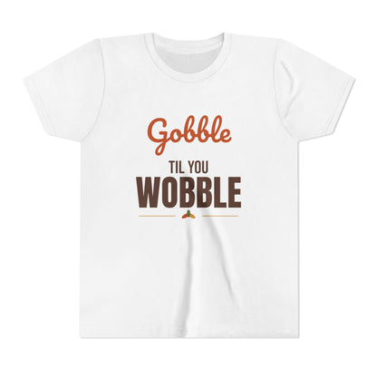 Gobble Til You Wobble Kids Shirt