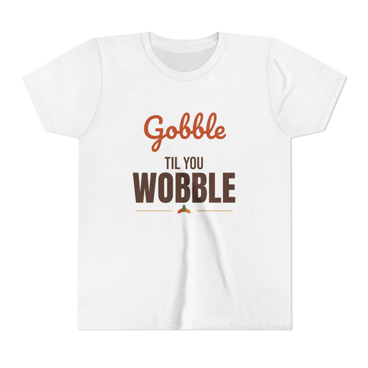 Gobble Til You Wobble Kids Shirt