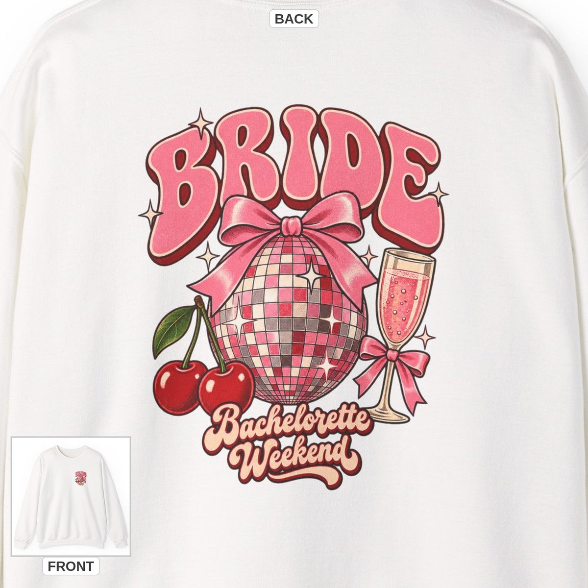 Bride Bachelorette Weekend Disco Ball Sweatshirt, Front and Back Bachelorette Crewneck Sweatshirt back design lifestyle