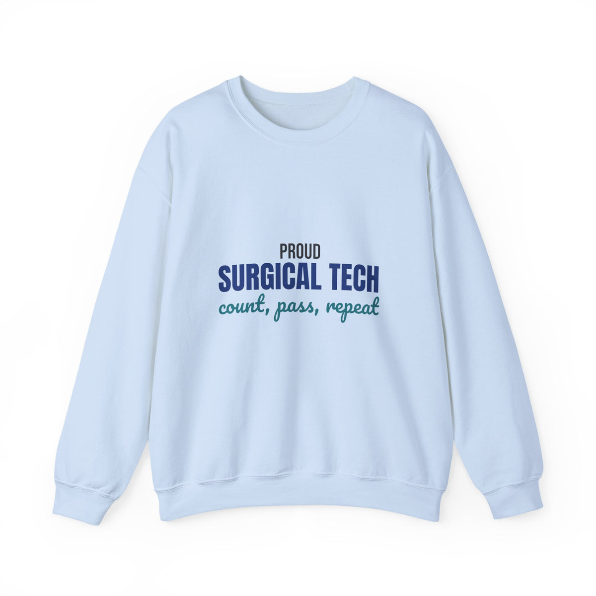 Proud Surgical Tech Count Pass Repeat Sweatshirt, Surgical Tech Crewneck Sweatshirt