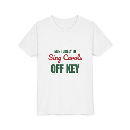 Most Likely to Sing Carols Off Key Kids Shirt, Most Likely to Sing Carols Off Key Kids T-Shirt