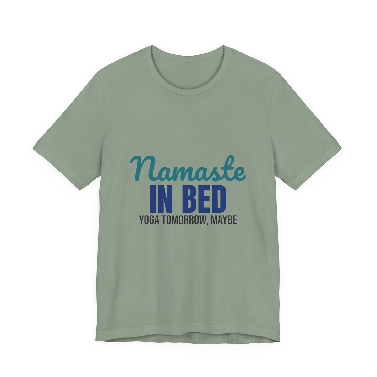 Namaste in Bed Yoga Tomorrow Maybe Shirt, Namaste in Bed Funny Yoga T-Shirt