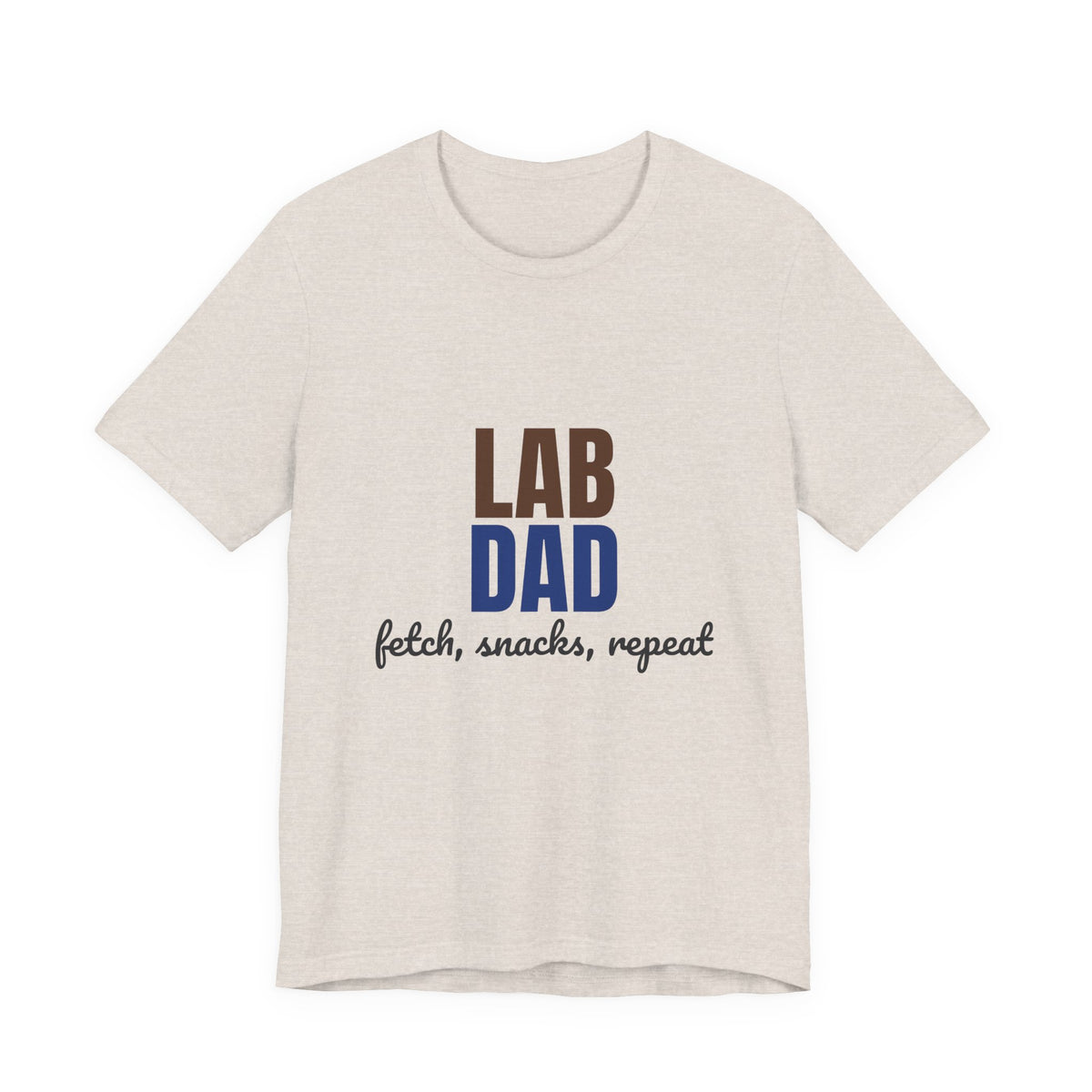 Lab Dad Fetch, Snacks, Repeat Shirt, Lab Dad T-Shirt, Lab Lover Gift