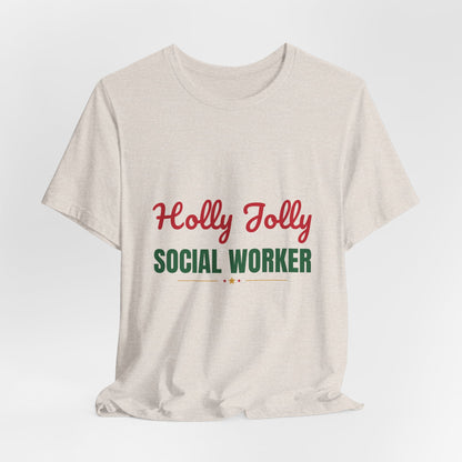 Holly Jolly Social Worker Shirt, Social Worker Christmas T-Shirt, Social Worker Gift