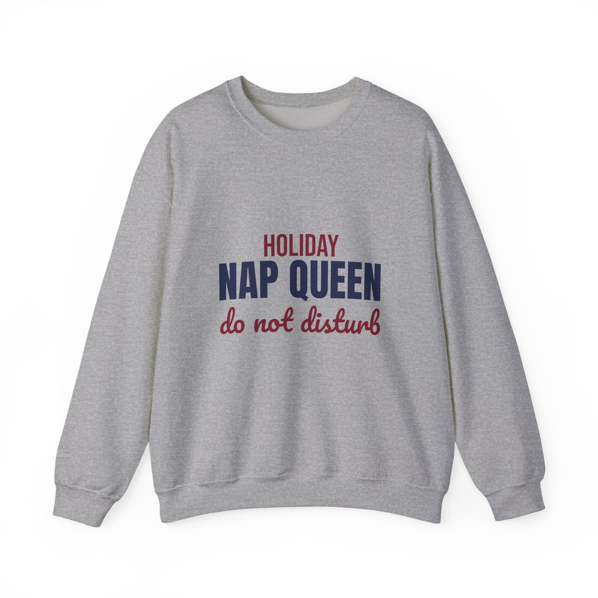Holiday Nap Queen Do Not Disturb Sweatshirt, Funny Christmas Crewneck Sweatshirt