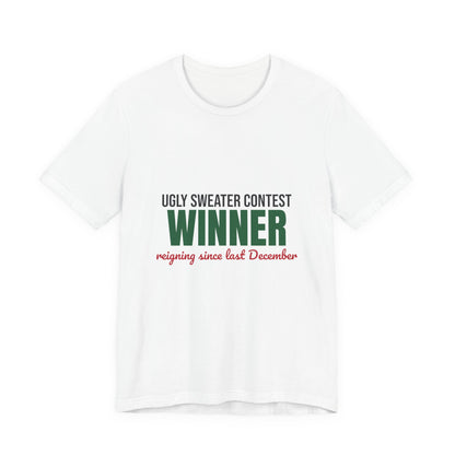 Ugly Sweater Contest Winner Shirt, Ugly Sweater Contest Winner Funny Christmas T-Shirt