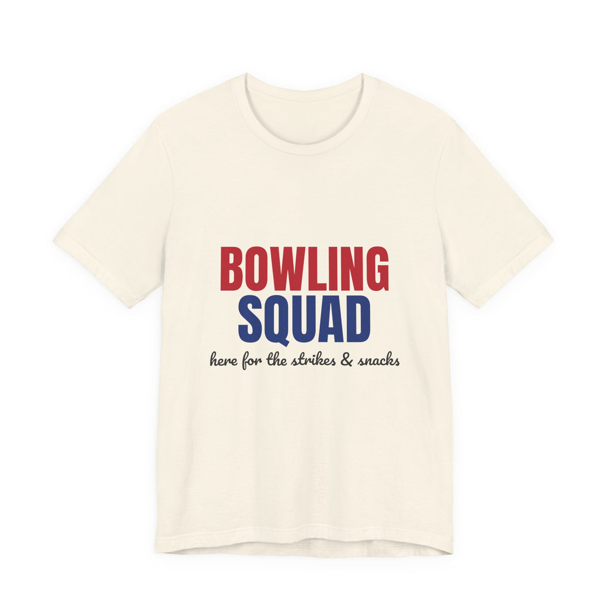 Bowling Squad Here for the Strikes and Snacks Shirt, Bowling Squad T-Shirt, Bowling Team Shirts