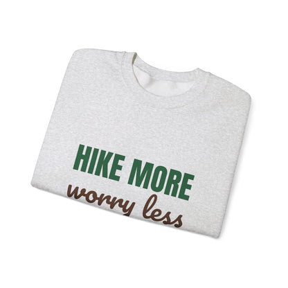 Hike More Worry Less Sweatshirt, Hike More Worry Less Crewneck Sweatshirt