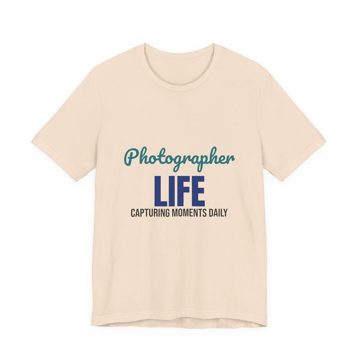 Photographer Life Capturing Moments Daily Shirt