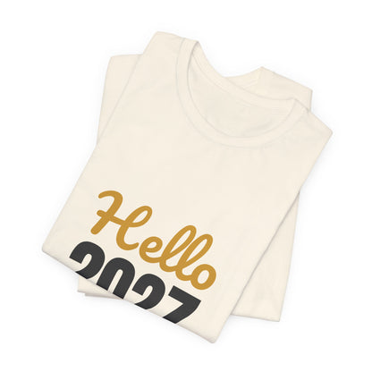 Hello 2027 New Year New Adventures Shirt, New Year T-Shirt, NYE Party Tee