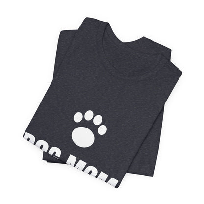 Dog Mom T-Shirt