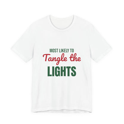 Most Likely to Tangle the Lights Shirt, Most Likely to Tangle the Lights T-Shirt, Family Christmas