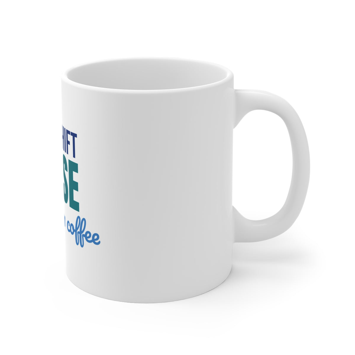 Night Shift Nurse Running on Coffee Mug