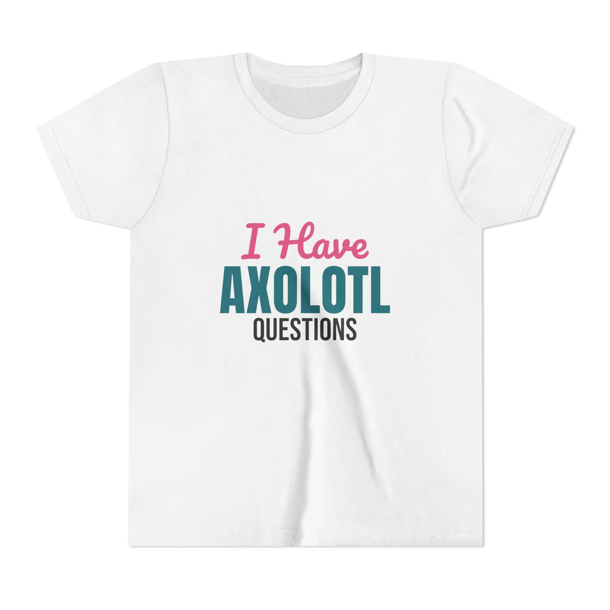 I Have Axolotl Questions Kids Shirt, Kids Axolotl Questions Tee