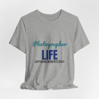 Photographer Life Capturing Moments Daily Shirt, Photographer T-Shirt, Photography Gift