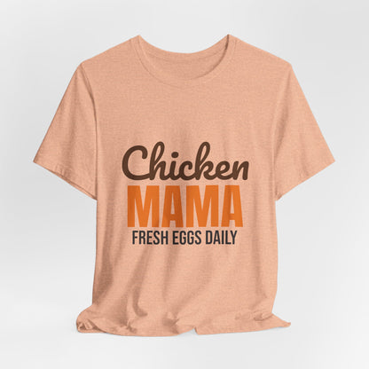 Chicken Mama Fresh Eggs Daily Shirt, Chicken Mama T-Shirt, Chicken Lover Gift