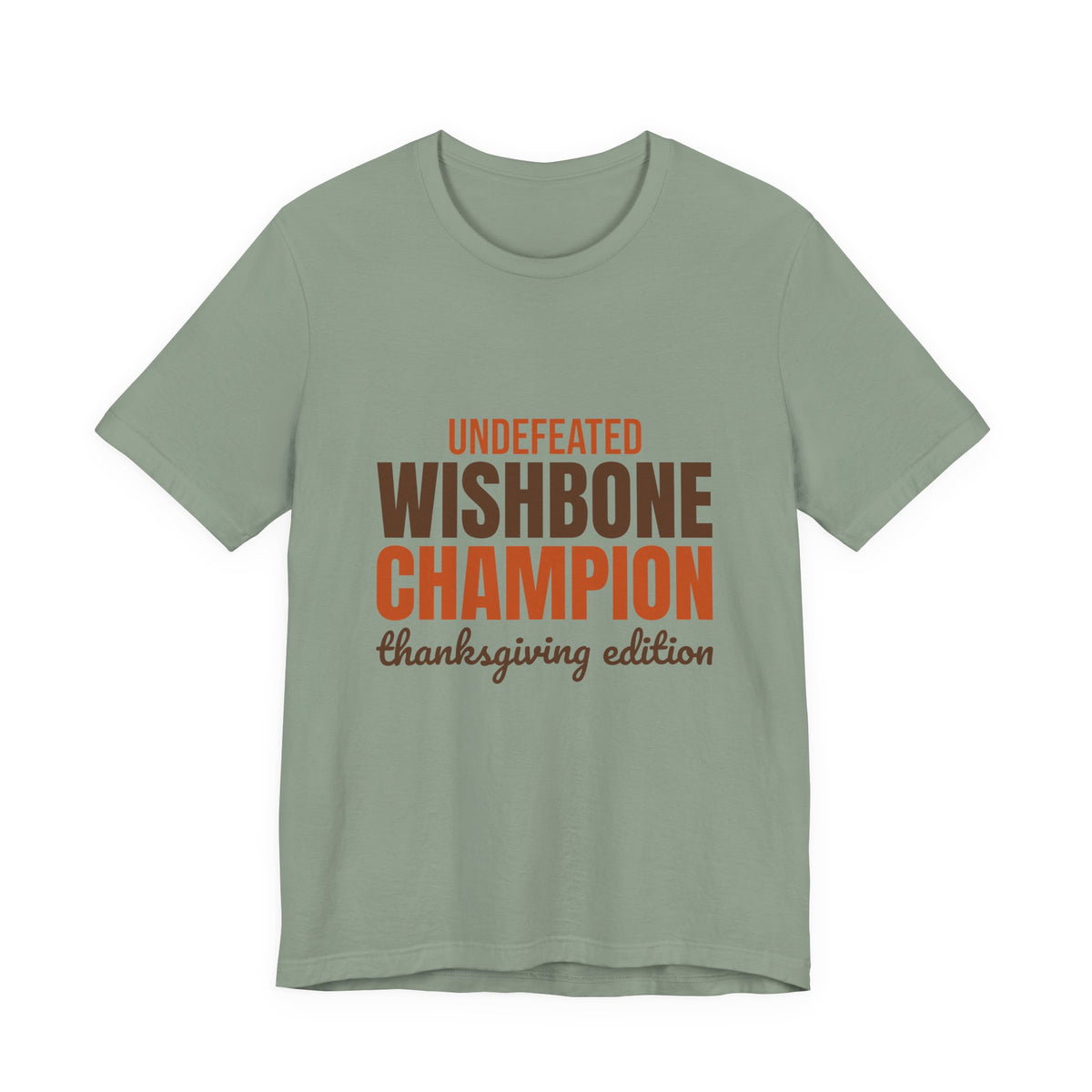 Undefeated Wishbone Champion Thanksgiving Edition Shirt, Funny Thanksgiving T-Shirt, Funny Thanksgiving Gift